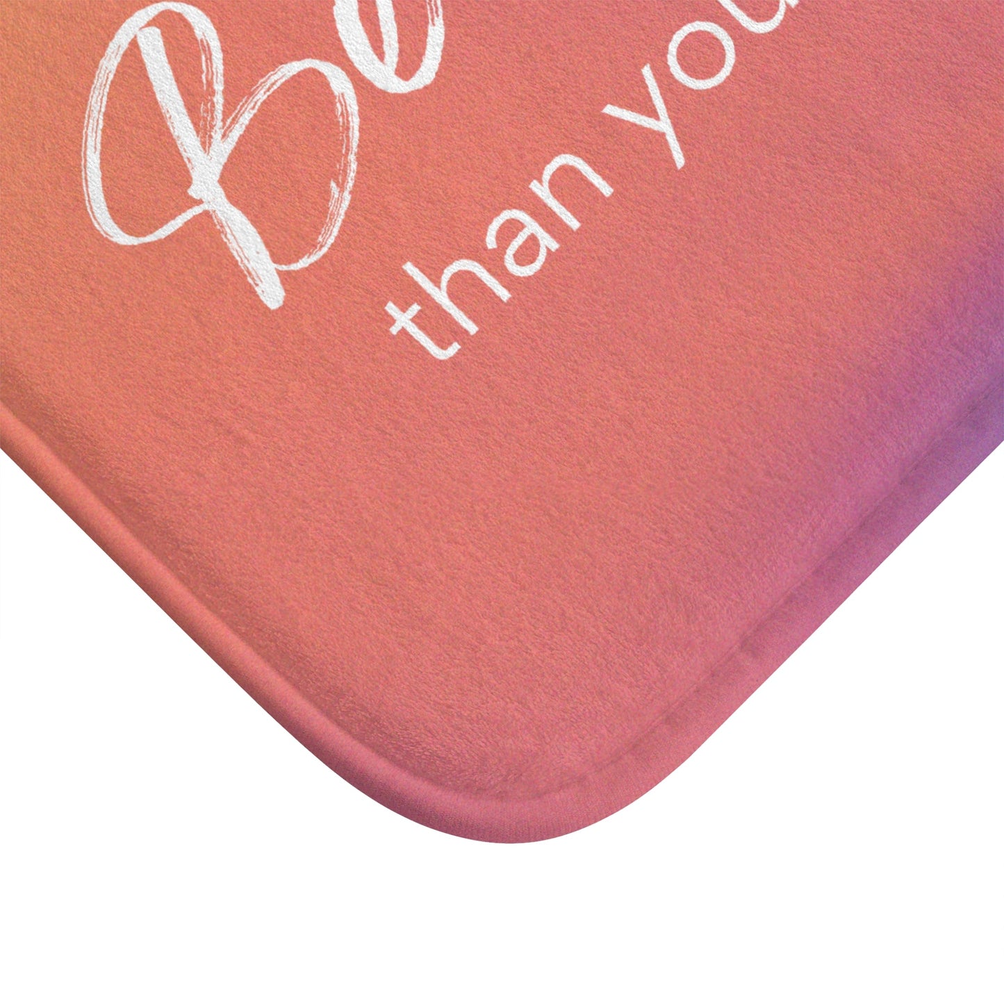 Be Unyielding Against Your Excuses Bath Mat