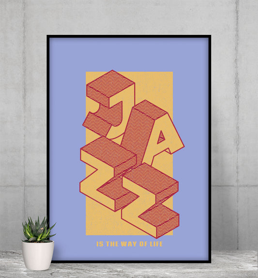 The Way of Life Premium Matte vertical posters for Jazz Enthusiasts