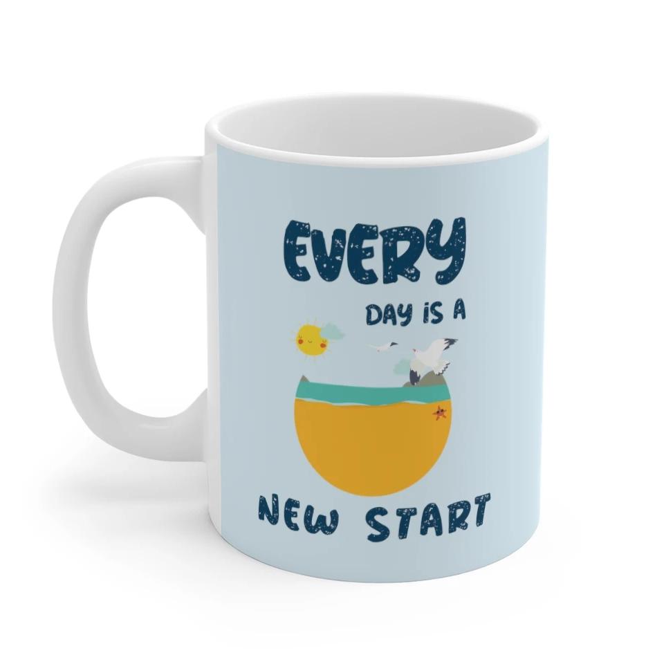 Every Day Brings a Fresh Beginning Mug